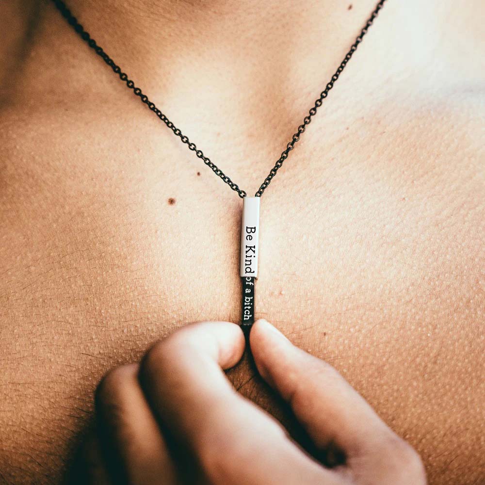 Be Kind...Of A Bi♥ch - Hidden Message Necklace