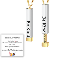 Be Kind...Of A Bi♥ch - Hidden Message Necklace